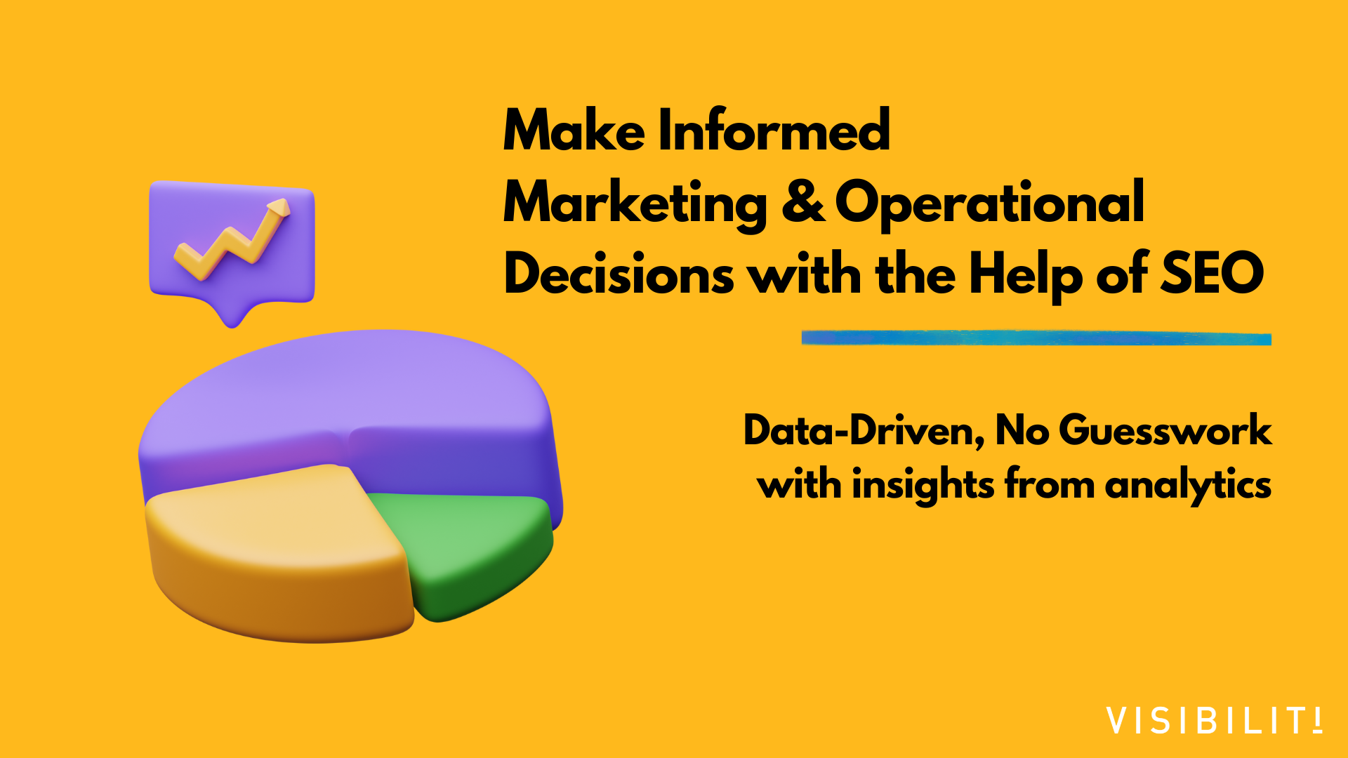 Make Informed Marketing and Operational Decisions with the Help of SEO - VISIBILITI SG