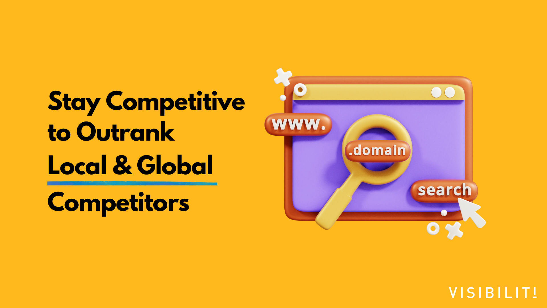 Stay Ahead of Local and Global Competitors - VISIBILITI SG