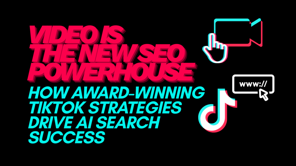Video Is the New SEO Powerhouse How Award-Winning TikTok Strategies Drive AI Search Success - VISIBILITI SG